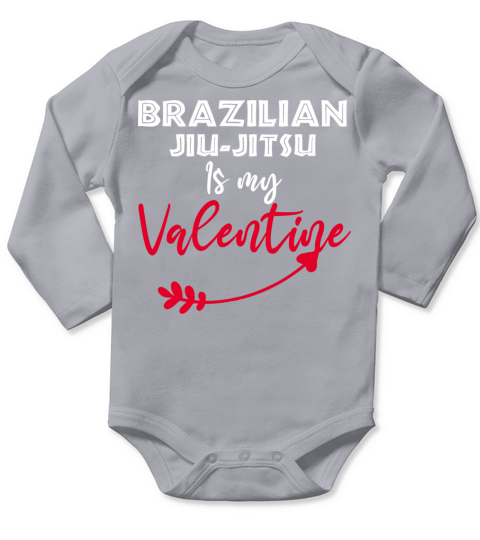 Brazilian Jiu Jitsu Is My Valentine Funny Saying Long Sleeve Baby One-Piece