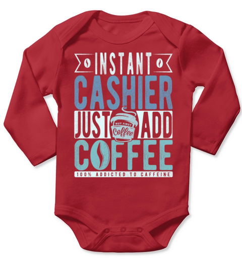 Instant Cashier Just Add Coffee Long Sleeve Baby One-Piece