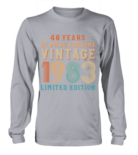 40 years of being awesome vintage 1983 limited edi Long sleeved Unisex