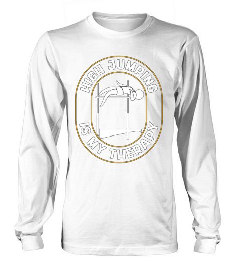 High Jump Is My Therapy Athletics Running Jumping Long sleeved Unisex