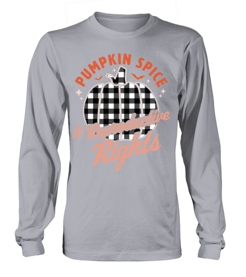 Pumpkin Spice And Reproductive Rights Halloween Long sleeved Unisex