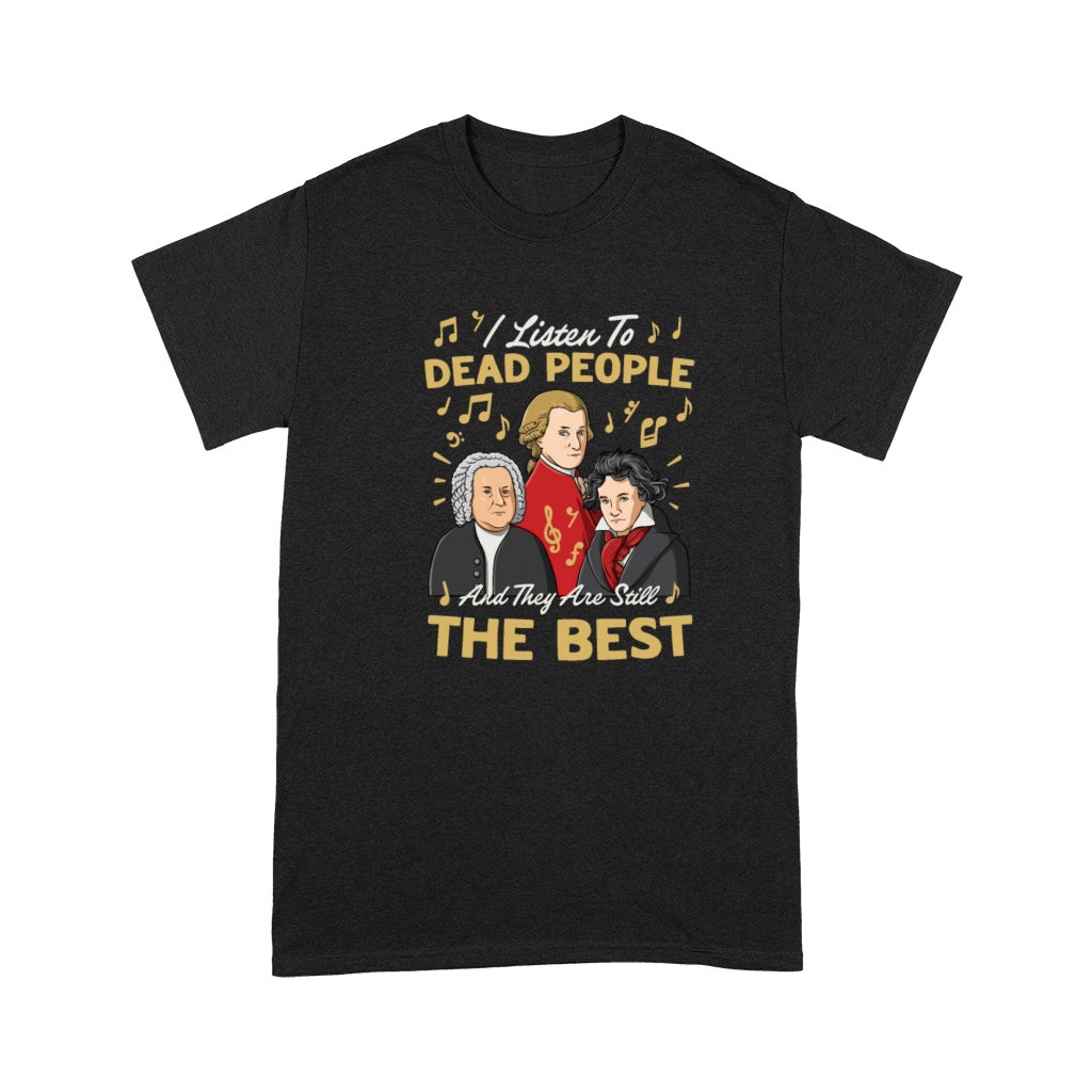 I Listen To Dead People And They Are Still The Premium T-shirt