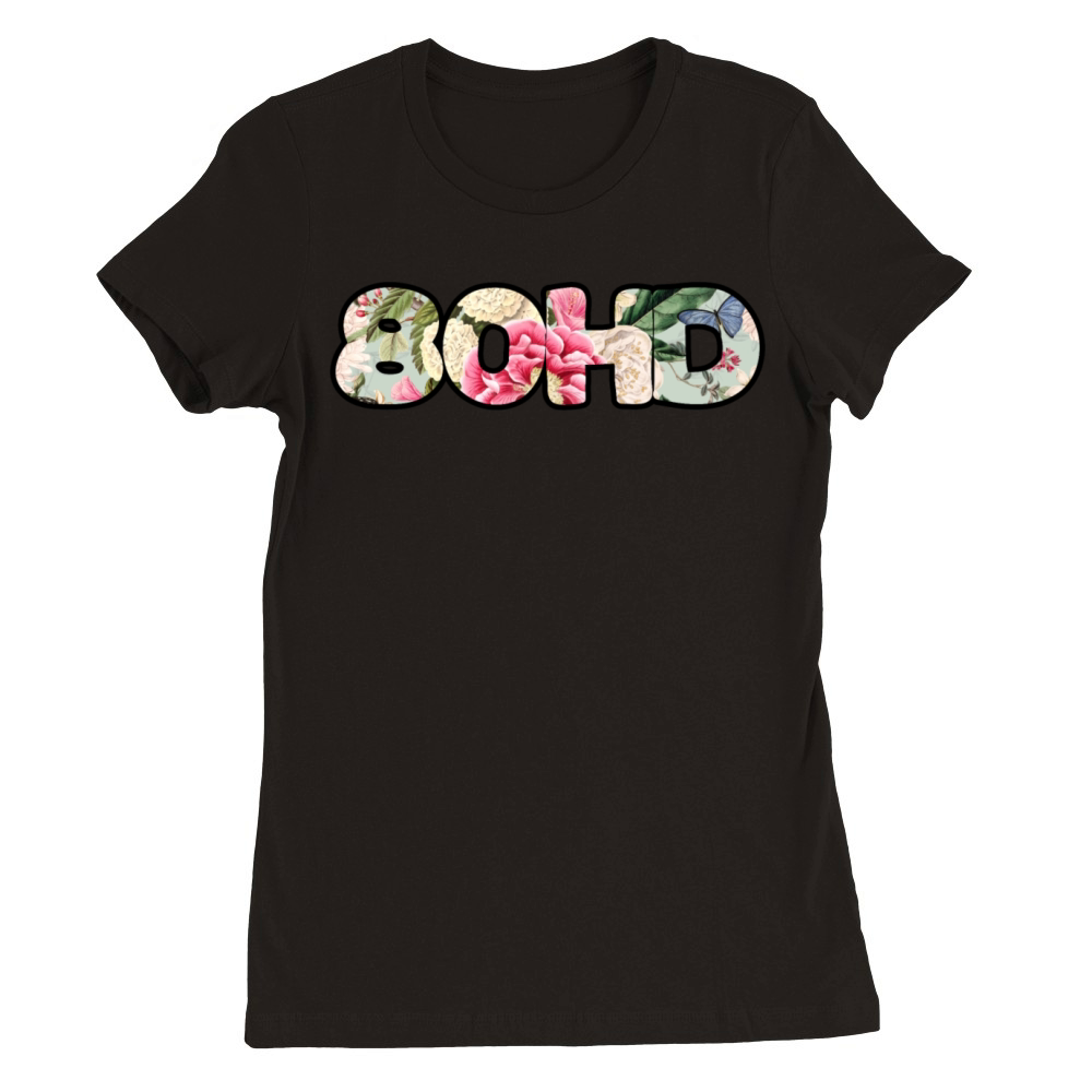80hd ADHD roses Premium Womens Crewneck T-shirt