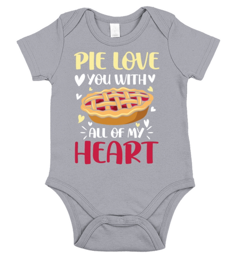 Pie Love You With All Of My Heart for a Apple Pie Short Sleeve Baby One-Piece