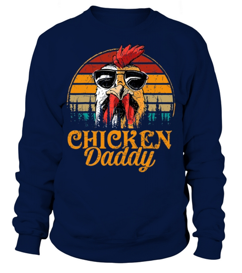 Chicken Daddy Vintage Fathers Day Funny Sweatshirt Unisex