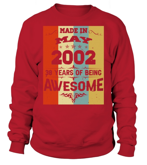 May 2002 Vintage Birthday Present Sweatshirt Unisex