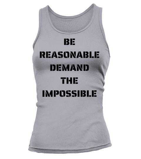 BE REASONABLE DEMAND THE IMPOSSIBLE Tank top Woman