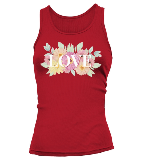 Watercolor Flowers Background Love Quote Lettering Tank top Woman