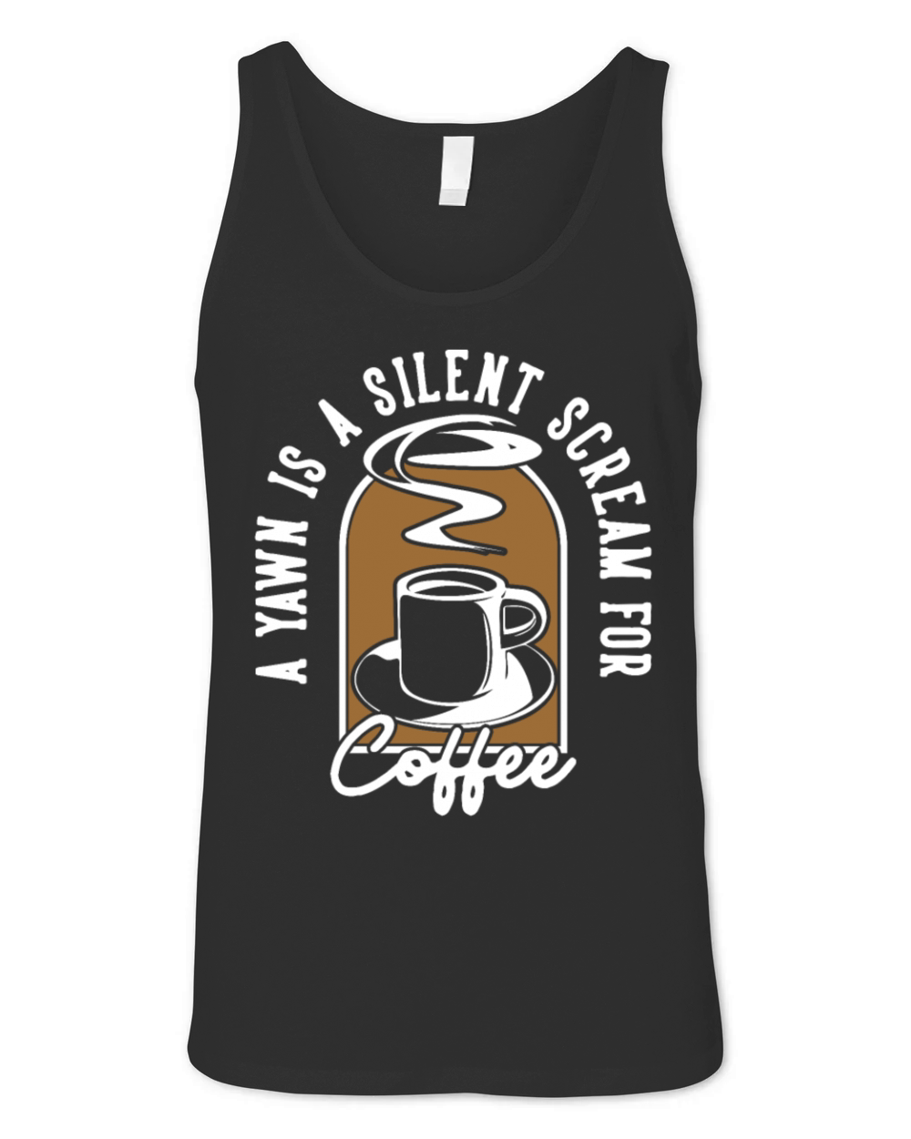 Yawn Silent Scream For Coffee Barista Queen Latte Unisex Jersey Tank
