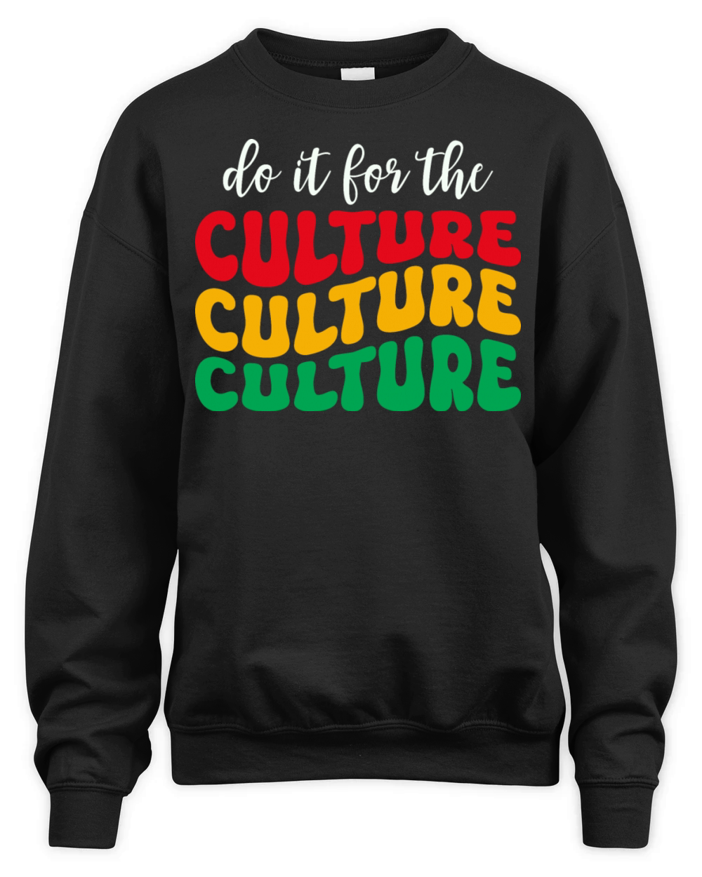 Do It For The Culture Juneteenth Day T-Shirt Unisex Premium Crewneck Sweatshirt