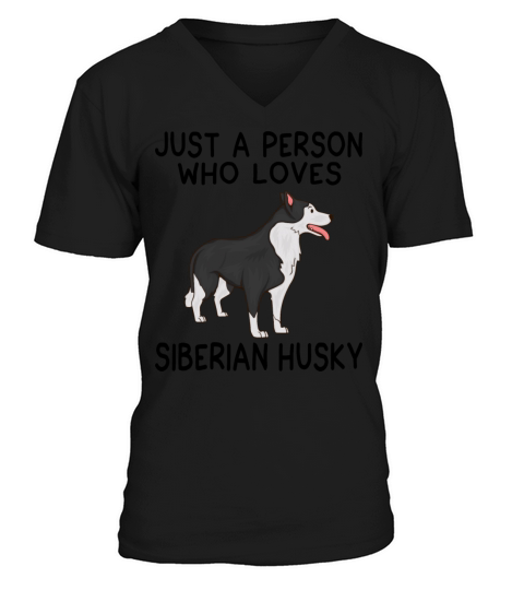 Just a person who loves pitbu SIBERIAN HUSKY V-Neck T-shirt