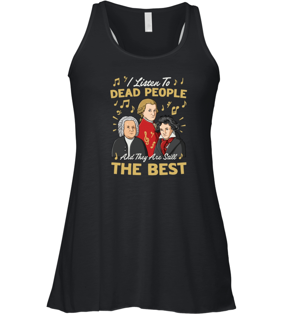 I Listen To Dead People And They Are Still The Women's Flowy Tank Top