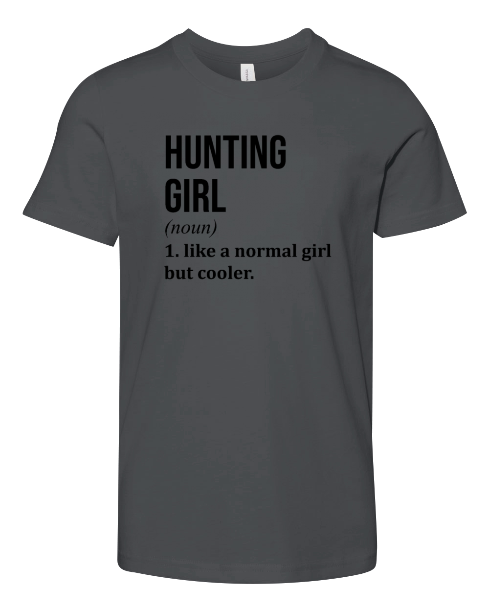 Hunting Girl Funny Quote Youth Unisex Jersey Tee