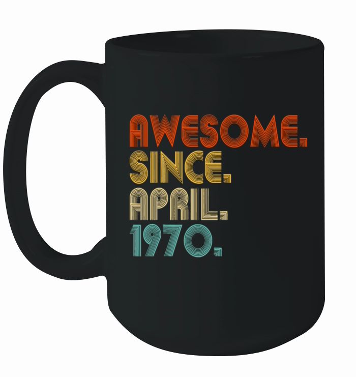 Awesome Since April 1970 Vintage 52nd Birthdayawes Ceramic Mug