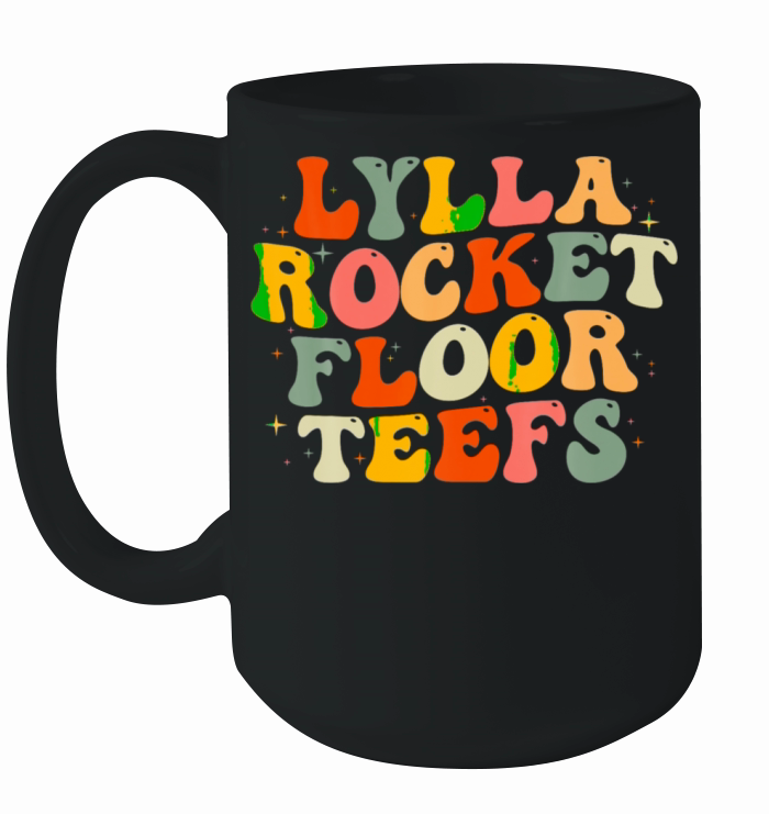 Lylla Rocket Floor Teefs For Men Women Kid Ceramic Mug