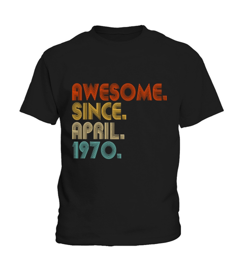 Awesome Since April 1970 Vintage 52nd Birthdayawes Kids T-Shirt