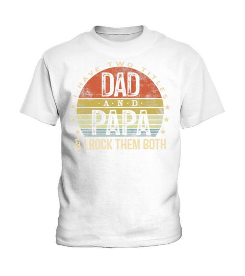 Dad And Papa I Rock Them Both Vintage Kids T-Shirt