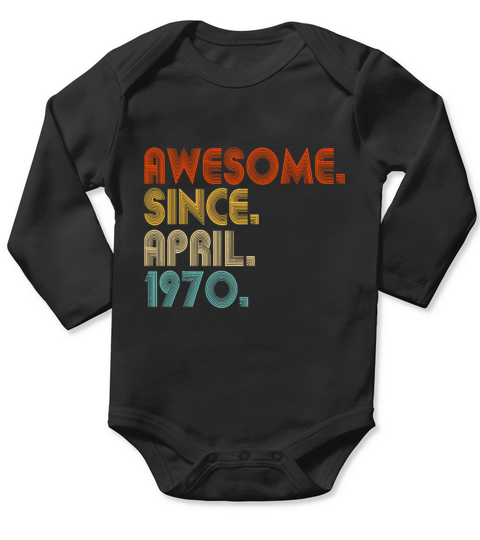 Awesome Since April 1970 Vintage 52nd Birthdayawes Long Sleeve Baby One-Piece