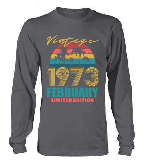 50th birthday february 1973 vintage 1973 Long sleeved Unisex