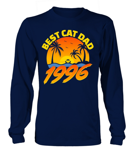Best Cat Dad 1996 Fathers Day Gifts Long sleeved Unisex