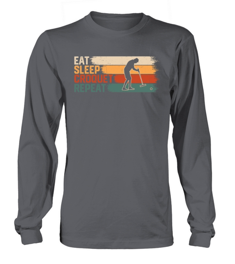 Eat Sleep Croquet Repeat Long sleeved Unisex