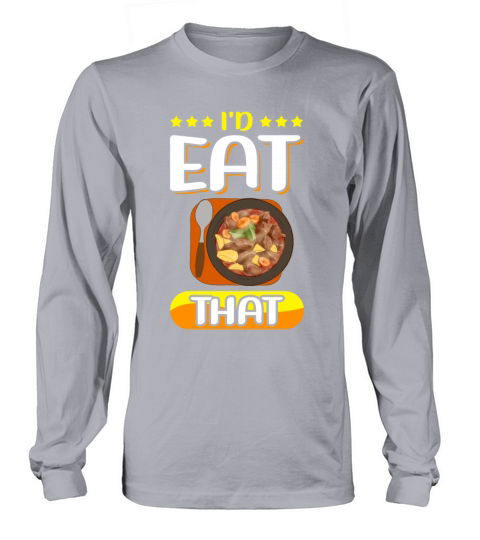 Goulash Food Eat That Hungarian Goulash Long sleeved Unisex