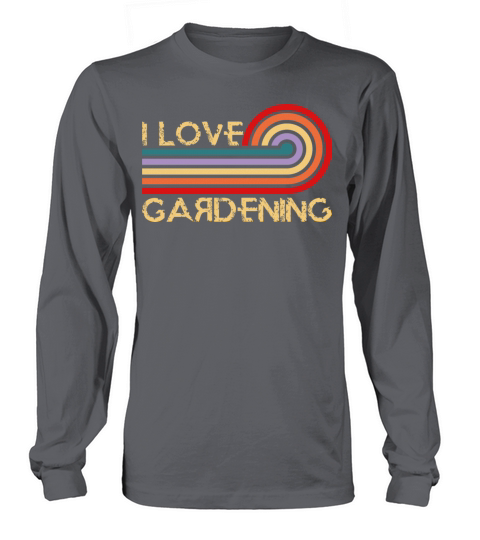i love gardening - funny gardener outfit Long sleeved Unisex