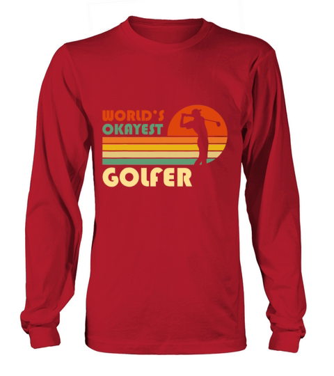 Worlds Okayest Golfer - Funny Golf Retro Vintage Long sleeved Unisex