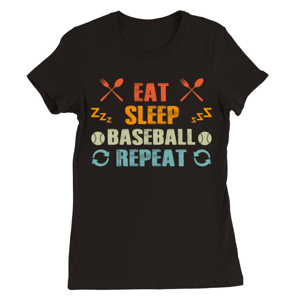 Eat Sleep Baseball Repeat Funny Vintage Baseball Premium Womens Crewneck T-shirt