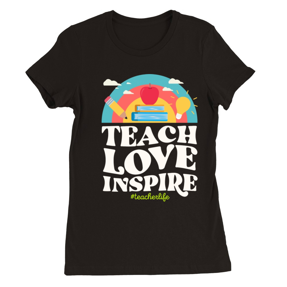 Teach Love Inspire Teacher Life Vintage Rainbow Premium Womens Crewneck T-shirt