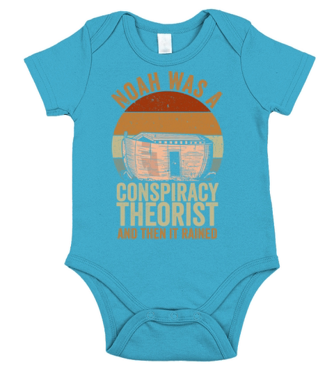 Noah Was A Conspiracy Theorist And The It Rained Short Sleeve Baby One-Piece