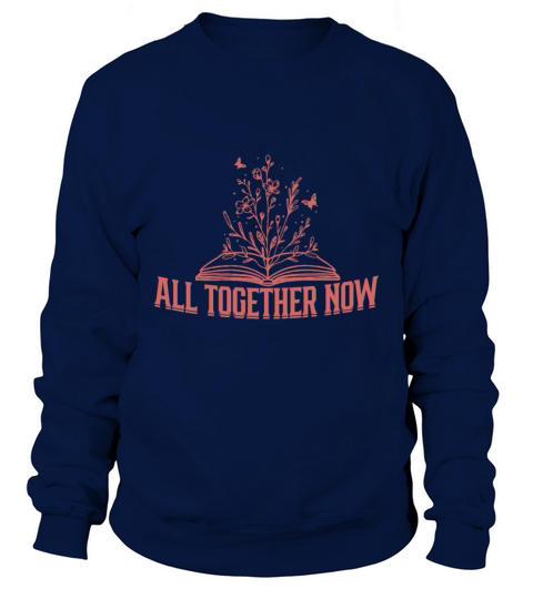 All Together Now Summer Reading 2023 Design Book Sweatshirt Unisex