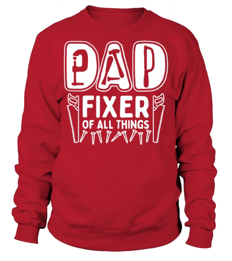 Funny Dad Fixer Of All Things Quote For FatherS D Sweatshirt Unisex