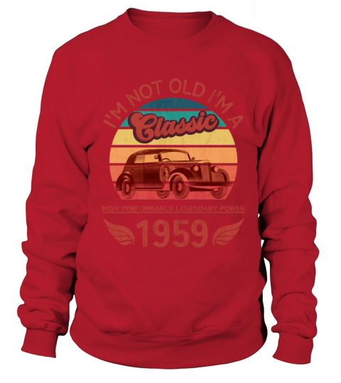 Im not Old Sweatshirt Unisex