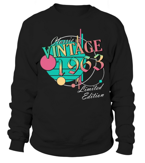 Original 1963 vintage born vintage birthday Sweatshirt Unisex