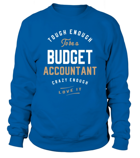 Tough Enough to be a Budget Accountant Sweatshirt Unisex