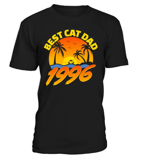 Best Cat Dad 1996 Fathers Day Gifts T-Shirt Unisex