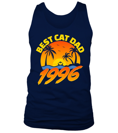 Best Cat Dad 1996 Fathers Day Gifts Tank Top Unisex