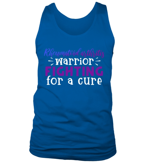 Rheumatoid Arthritis Warrior Fighting For A Cure Tank Top Unisex