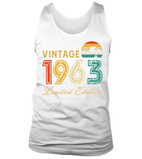 Vintage 1963 Limited Edition Made In 1963 Birthday Tank Top Unisex