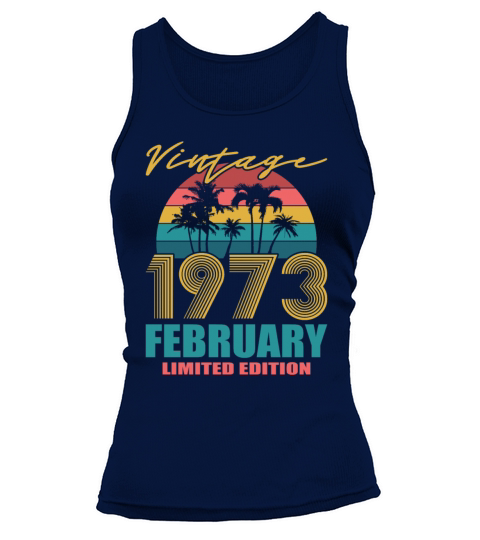 50th birthday february 1973 vintage 1973 Tank top Woman