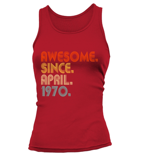 Awesome Since April 1970 Vintage 52nd Birthdayawes Tank top Woman