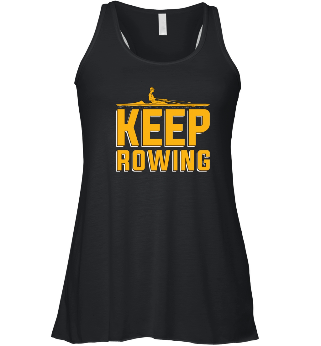 Rowing Keep Rowing Water Sports Oarsmen Boat Rower Women's Flowy Tank Top