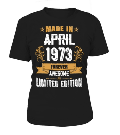 April 1973 Vintage Birthday Present Women's T-Shirt