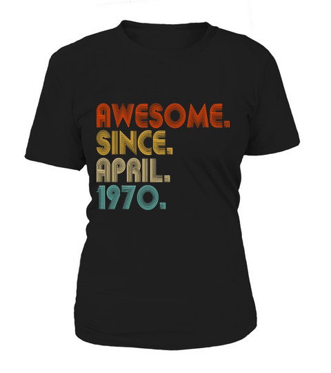 Awesome Since April 1970 Vintage 52nd Birthdayawes Women's T-Shirt