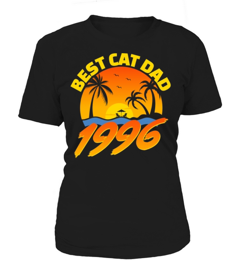 Best Cat Dad 1996 Fathers Day Gifts Women's T-Shirt