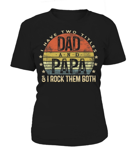 Dad And Papa I Rock Them Both Vintage Women's T-Shirt
