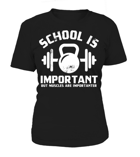 School Is Important But Muscles Are Importanter Women's T-Shirt