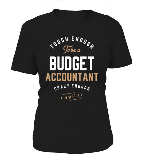 Tough Enough to be a Budget Accountant Women's T-Shirt
