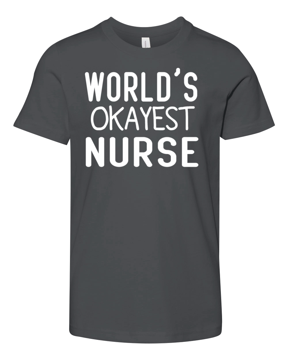Worlds Okayest Nurse Gift Funny Youth Unisex Jersey Tee